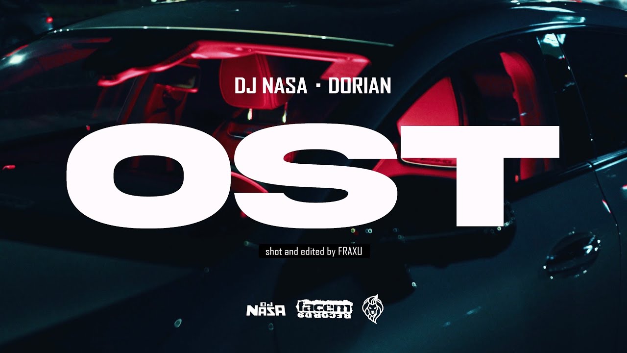 DJ NASA x Dorian - O S T (VIDEO)
