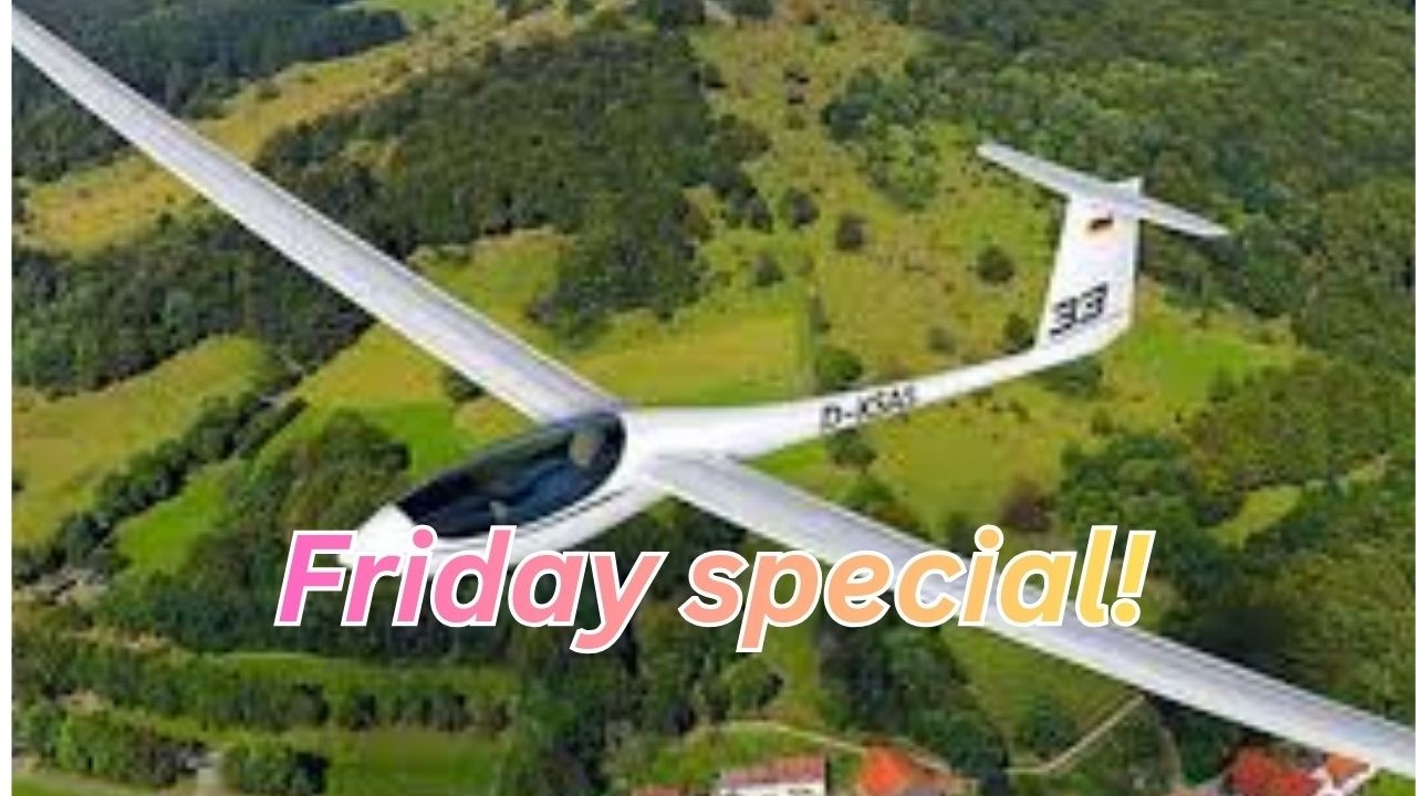 Friday special 2!Glider.