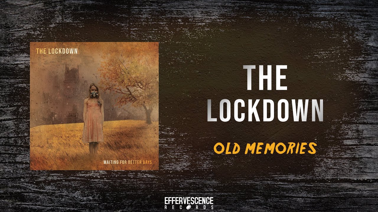 THE LOCKDOWN - Old Memories (Official Audio)