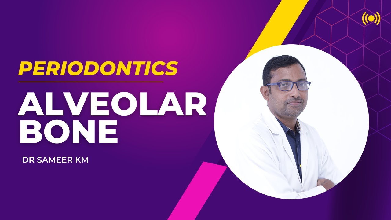 Alveolar Bone|Dr Sameer.K.M|Professor & HOD|Periodontics|MESDC