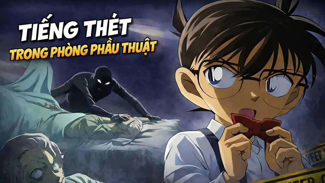 Review Conan Tập 625 - Tiếng Thét Trong Phòng Phẫu Thuật | Ám Ảnh Tuổi Thơ