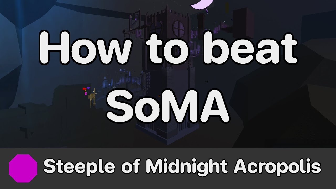 EToH - Steeple of Midnight Acropolis (SoMA) guide