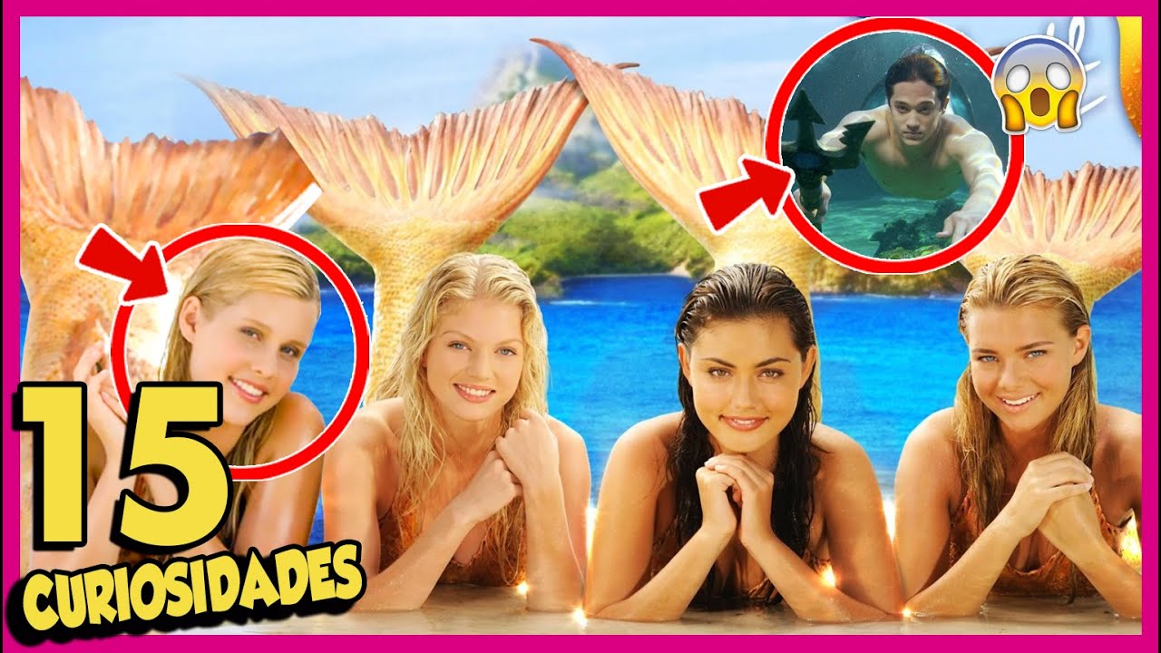 15 Curiosidades de H2O SIRENAS DEL MAR