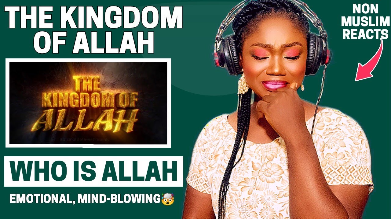 CHRISTIAN REACTS to The Kingdom of Allah - Who is Allah | Mind-blowing🤯 || So Emotional 🥺
