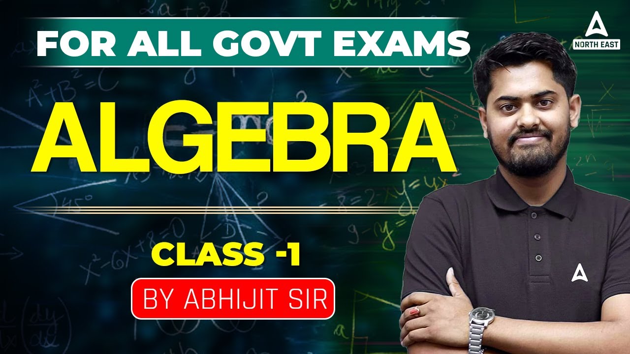 Algebra For All Competitive Exams | Algebra Math Class - 1 | By Abhijit Sir