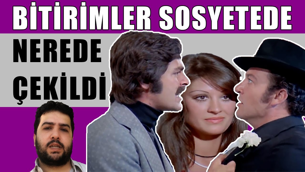 Bitirimler Sosyetede - Yeşilçam Filmleri Nerede Çekildi #44