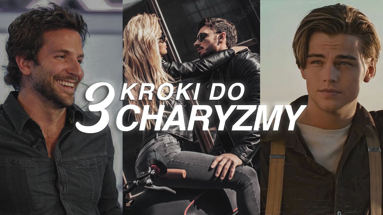 3 Cechy Charakteru Dla Charyzmy