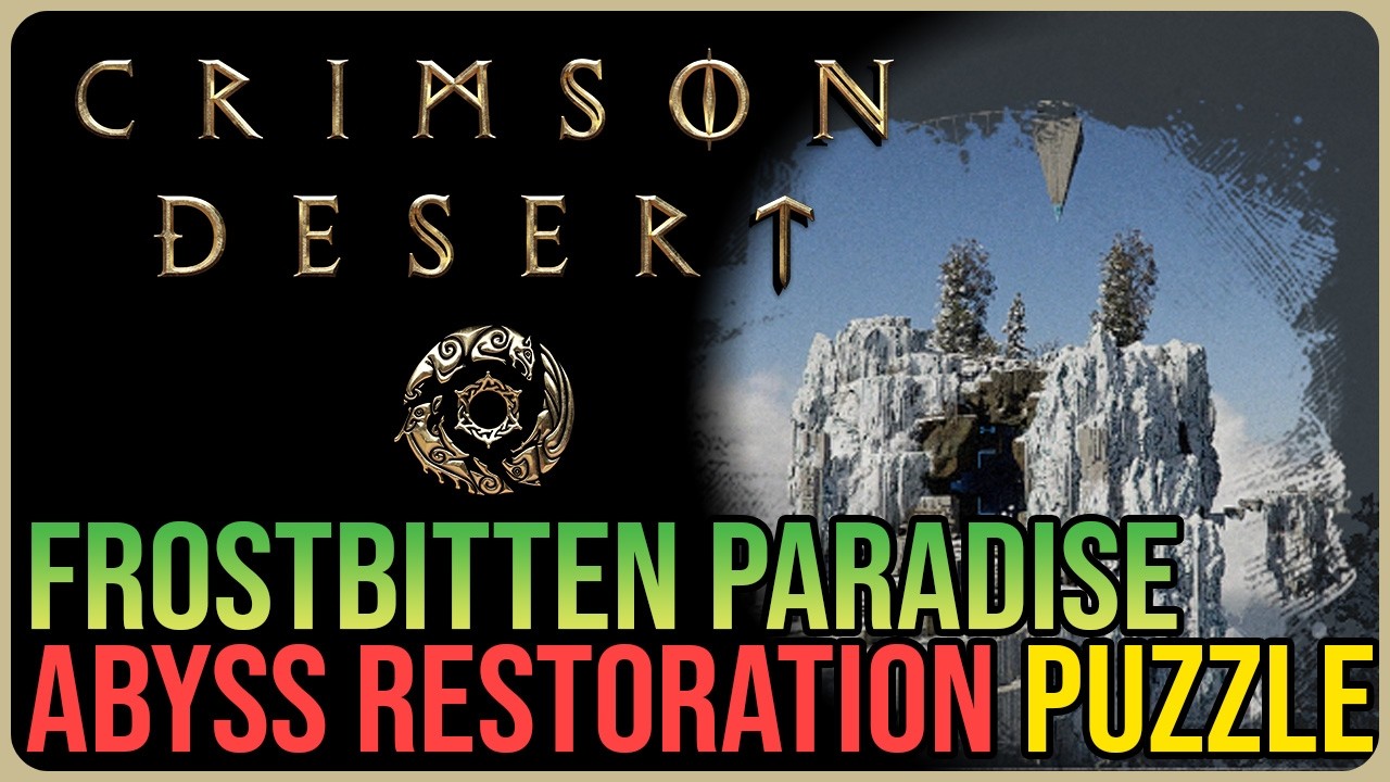 Frostbitten Paradise Abyss Puzzle Solution &ndash; Crimson Desert