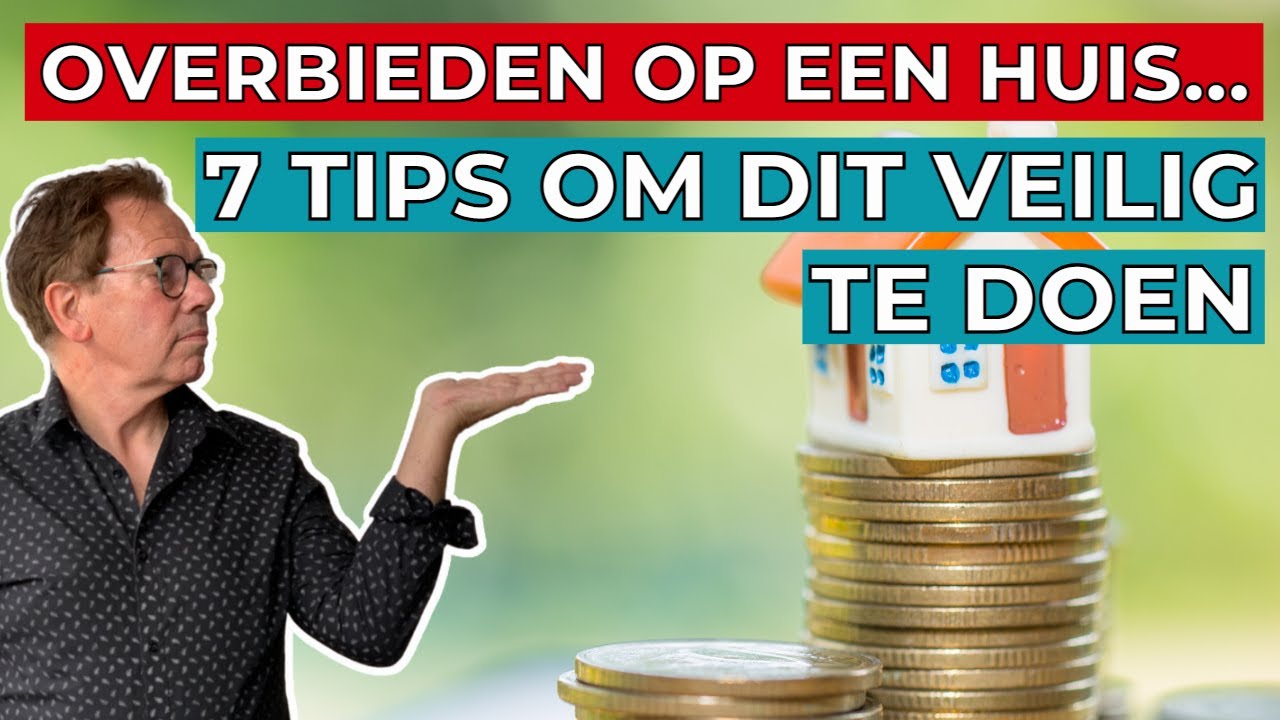 Overbieden op een huis – de 7 tips om dit veilig te doen