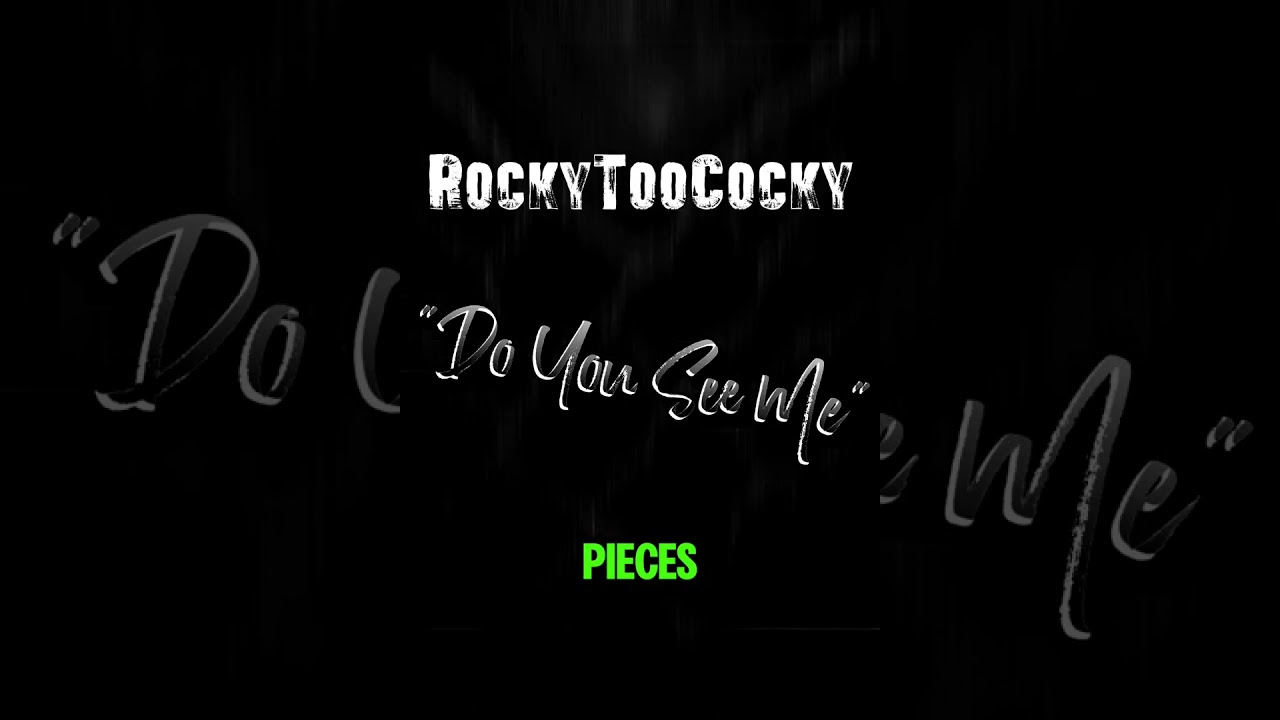 RockyTooCocky - Do You See Me 