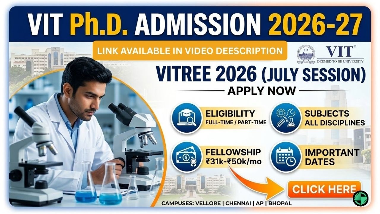 VIT Ph.D. Admission 2026-27 | Eligibility, Last Dates, Subjects & Fellowship Details | VITREE