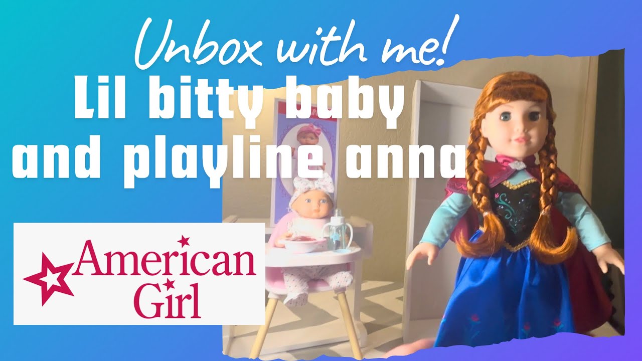 Little bitty baby unboxing; playline Anna unboxing and review! #agtuber #americangirldoll