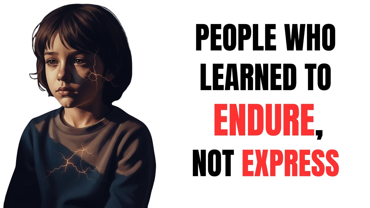 The Psychology of People Who Learned to Endure, Not Express