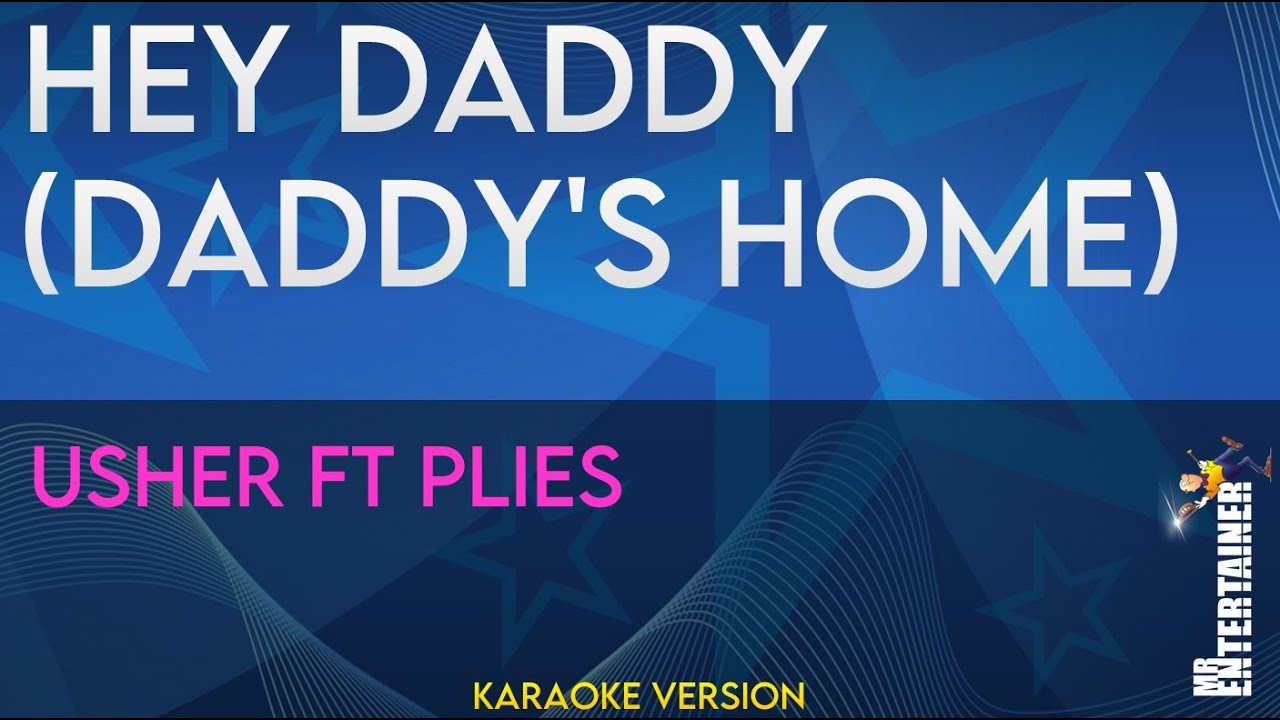 Hey Daddy (Daddy's Home) - Usher ft Plies (KARAOKE)