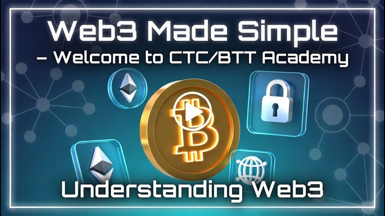 Web3 Made Simple – Welcome to CTC/BTT Academy