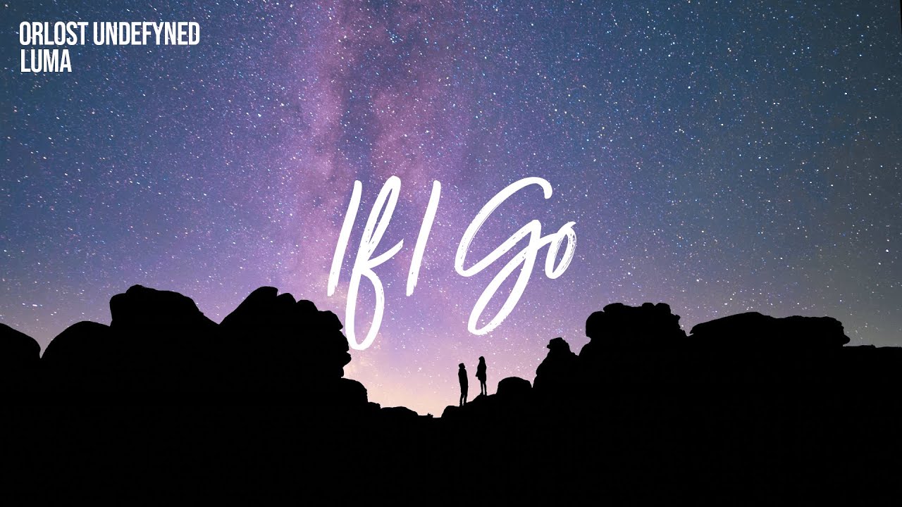 Orlost, UNDEFYND - If I Go (ft. Luma) [Official Lyric Video]