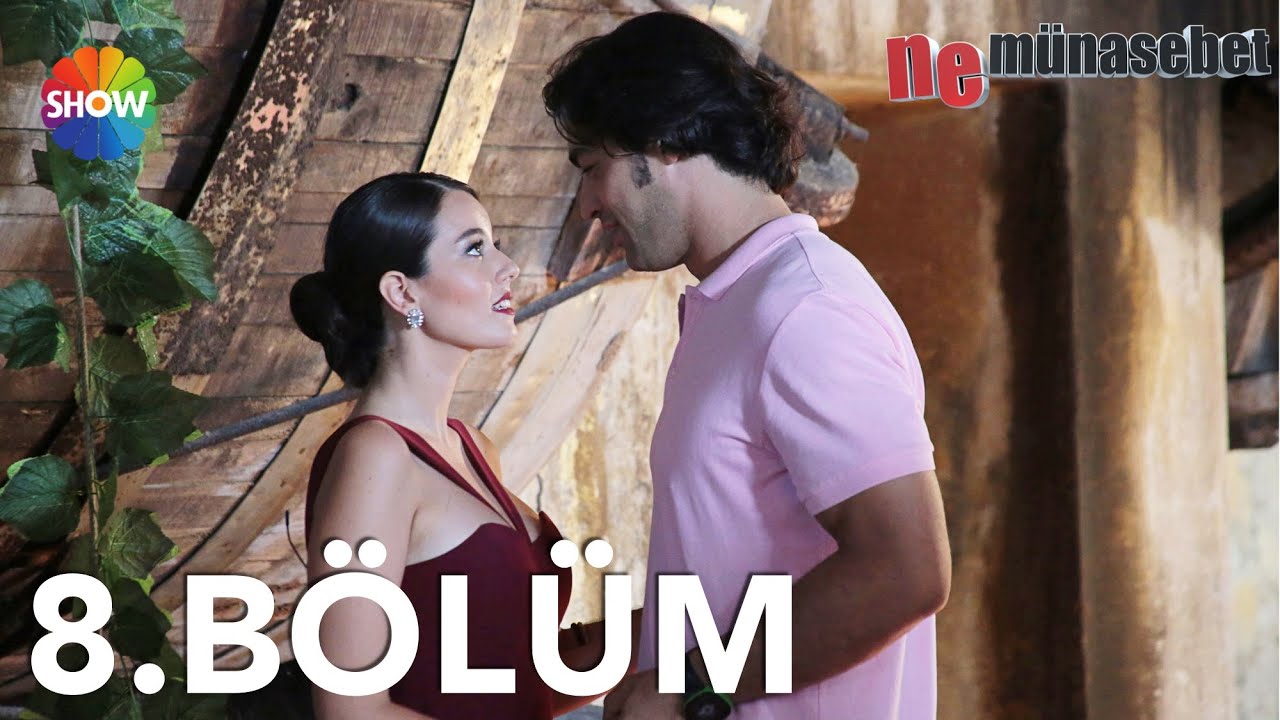 Ne Münasebet 8.Bölüm 24 Ağustos
