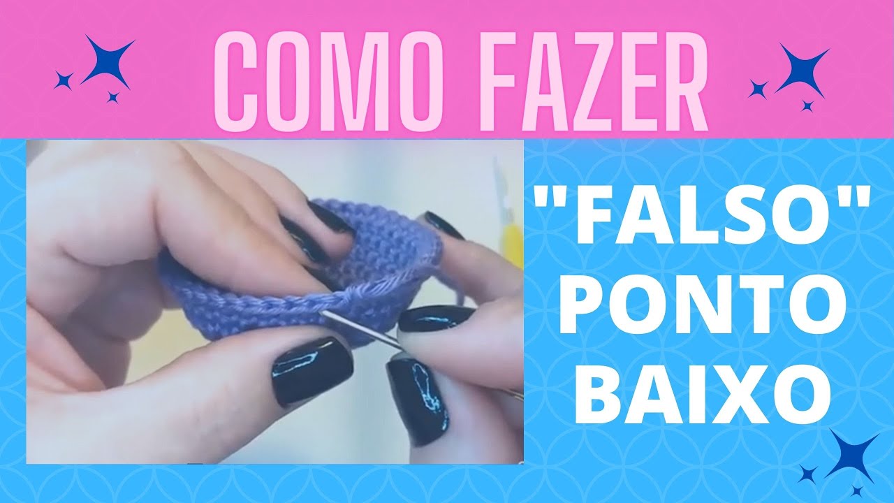 Como Fazer Falso Ponto Baixo no Crochê [DICA RÁPIDA]