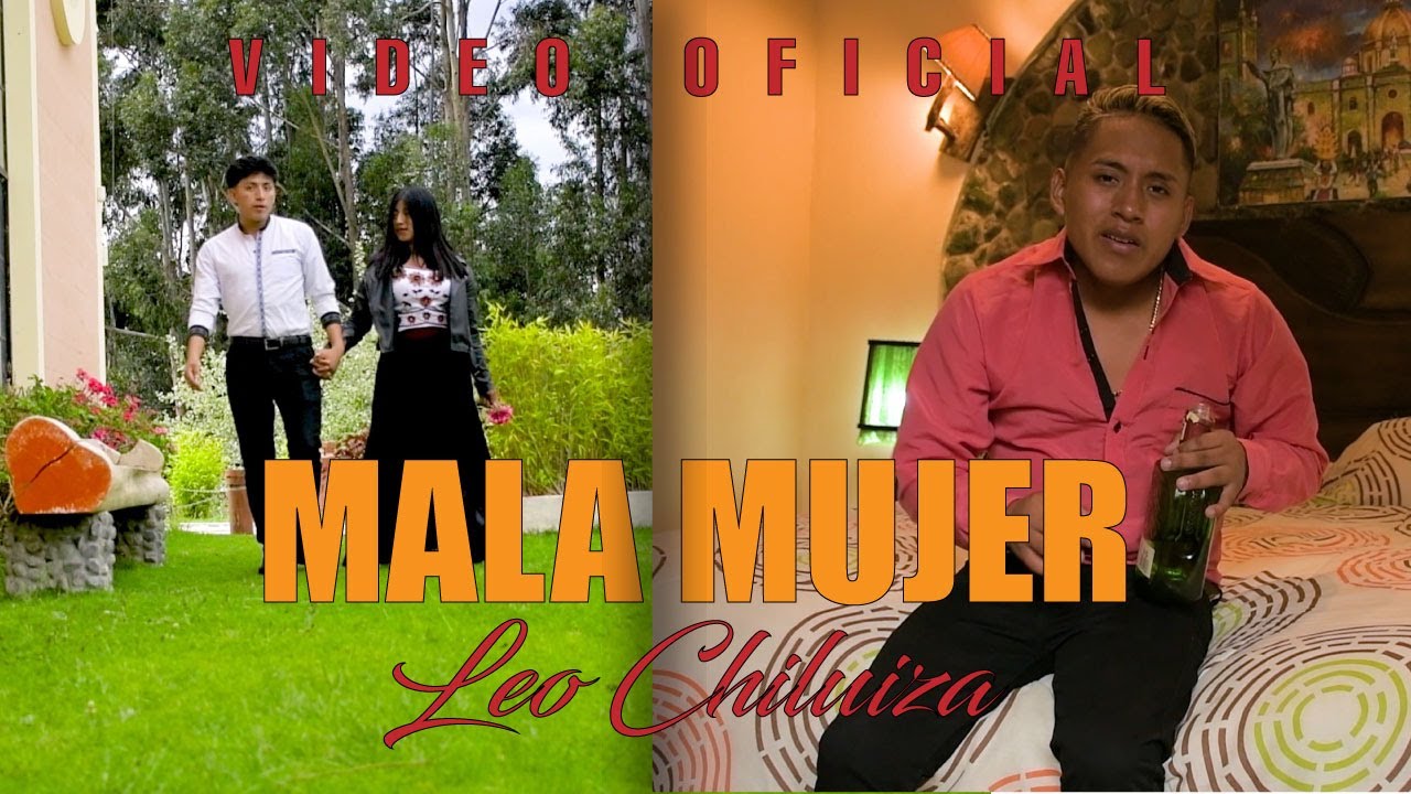 Leo Chiluisa - mala mujer (Video Oficial 2023)
