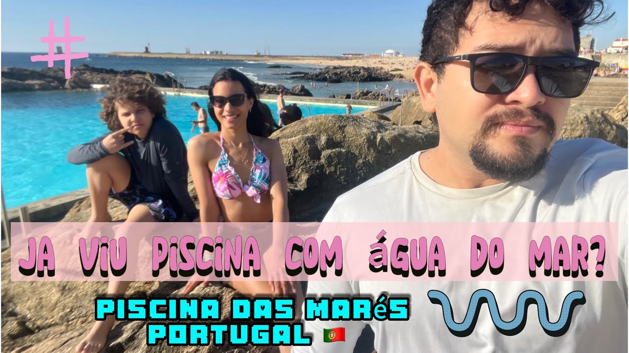 Praia de Le&ccedil;a da Palmeira - Portugal 🇵🇹(Piscina das mar&eacute;s)