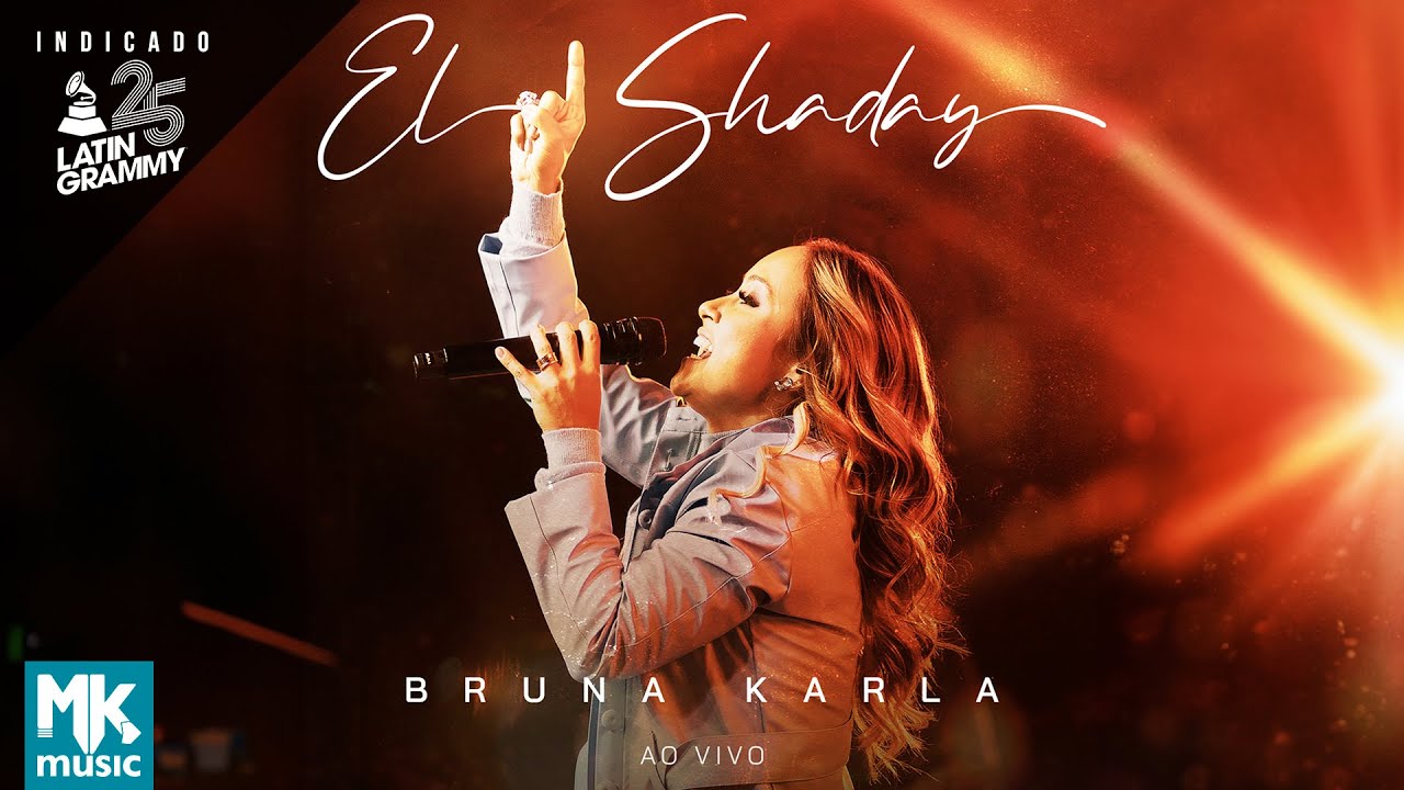 Bruna Karla - El Shaday (Ao Vivo) (Clipe Oficial MK Music)