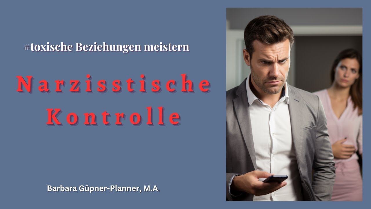 Wie narzisstische Menschen Dich kontrollieren und welche Methoden sie dafür verwenden.