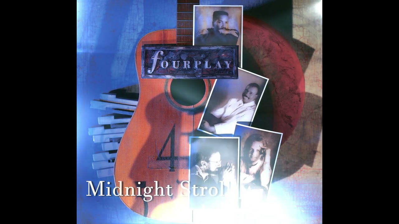 Fourplay - Midnight Stroll (2021 Remastered)