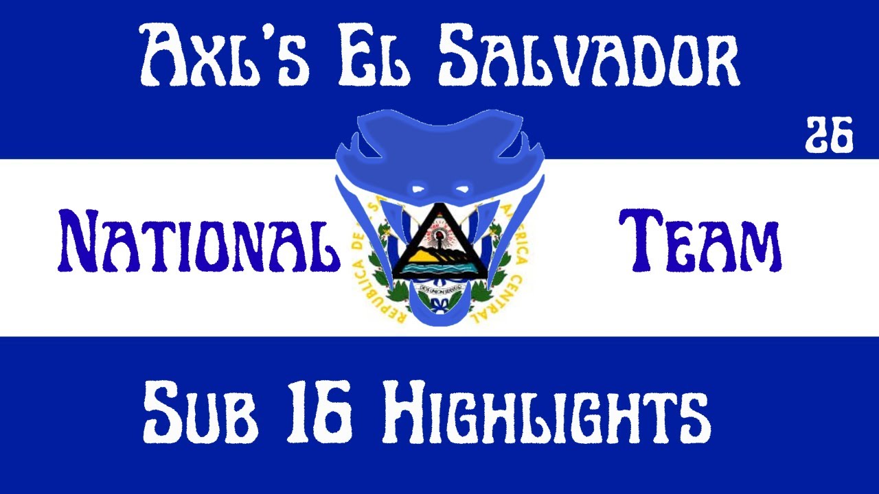 Axls El Salvador Highlights Part 26