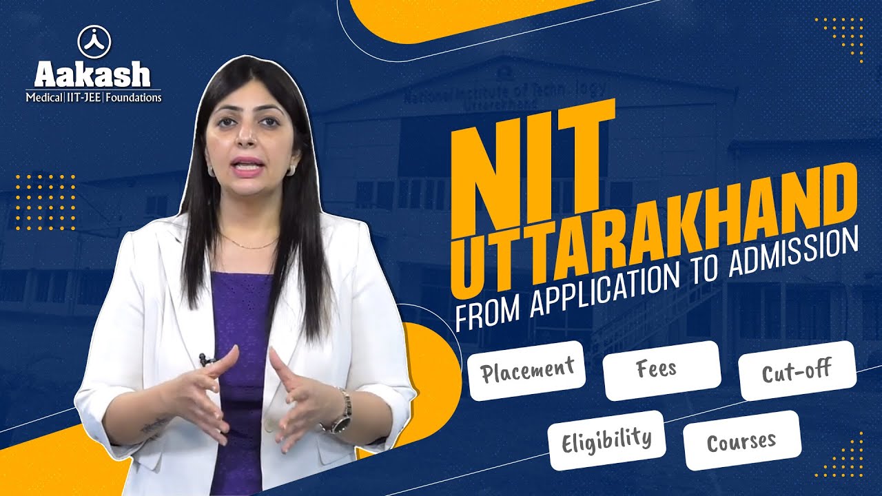 Honest Review💯 NIT Uttarakhand | Admission, Cut-off, Placements, Scholarships, and More @Aakash_JEE