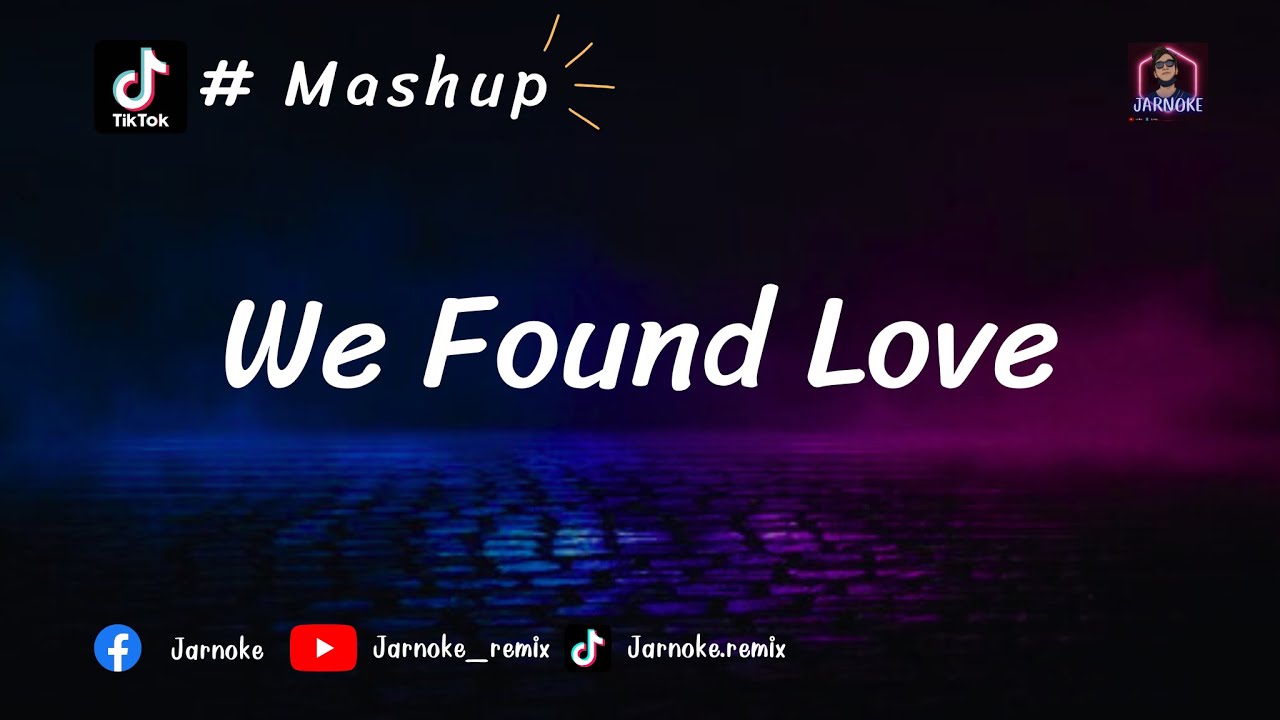 Mashup - Replay X Just A Dream X  We Found Love  X Tie Me Down