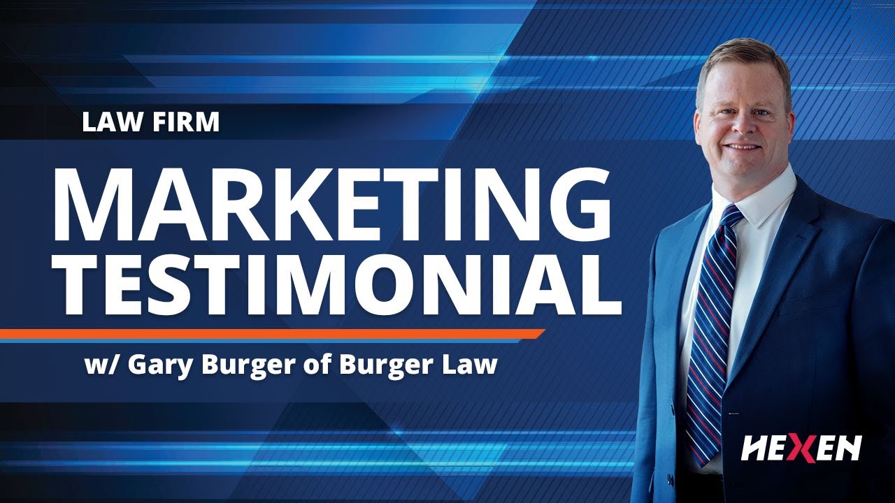 Burger Law Video Testimonial - Law Firm Marketing Services