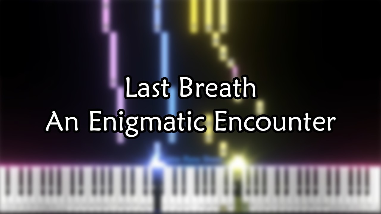 Last Breath - An Enigmatic Encounter | Roblox Piano