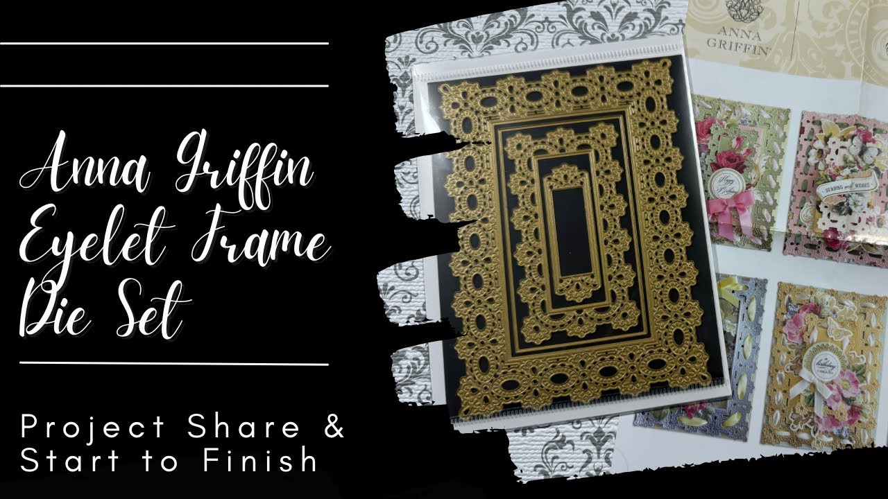 Anna Griffin Create 10 - Eyelet Frame Project Share & Start to Finish