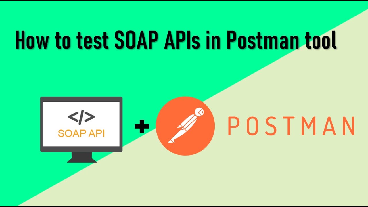 SOAP API Testing using Postman tool