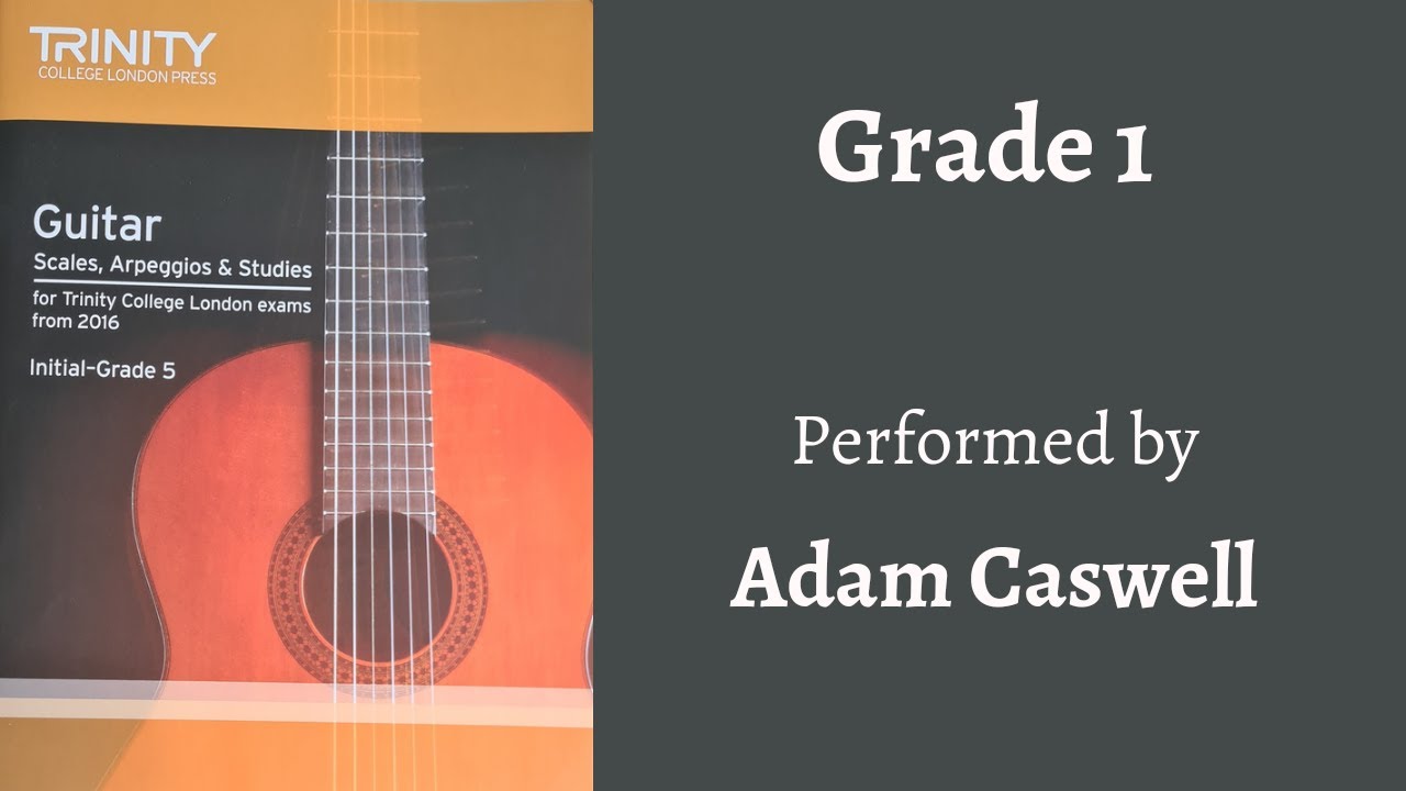 Trinity Guitar Scales, Arpeggios & Studies from 2016 - Grade 1 - Playthrough by Adam Caswell