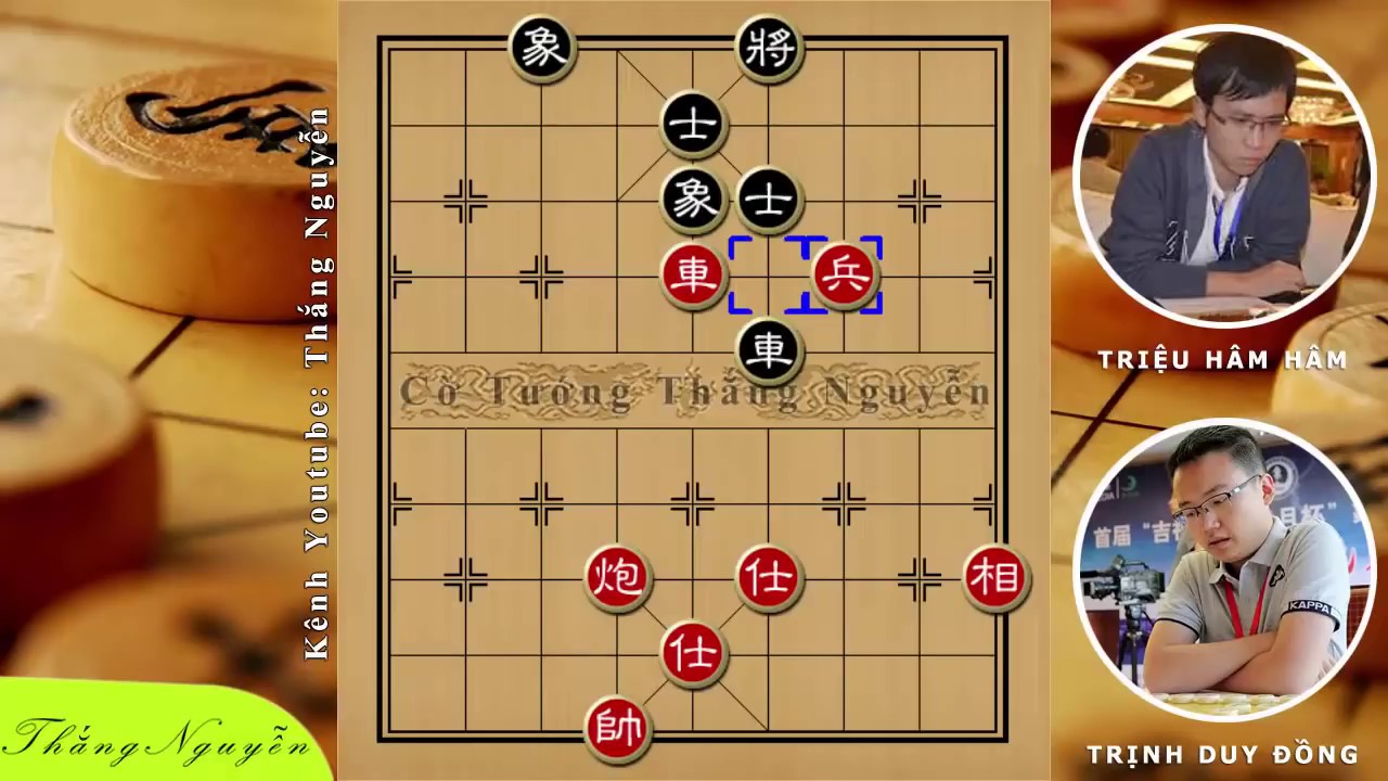 Cờ Tướng Đỉnh Cao Giữa 2 Đặc Cấp Quốc Tế Đại Sư Trịnh Duy Đồng Vs Triệu H&acirc;m H&acirc;m