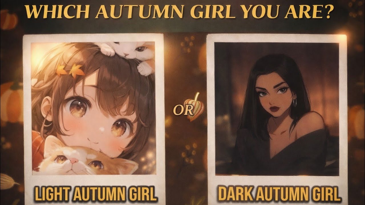 ARE YOU A DARK OR LIGHT AUTUMN GIRL? ✨️🔥|FUN PERSONALITY QUIZ| @Sabineedits 