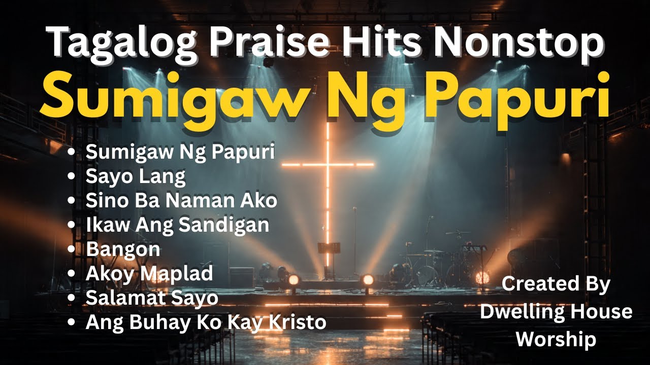 Tagalog Praise Hits Nonstop Sumigaw Ng Papuri