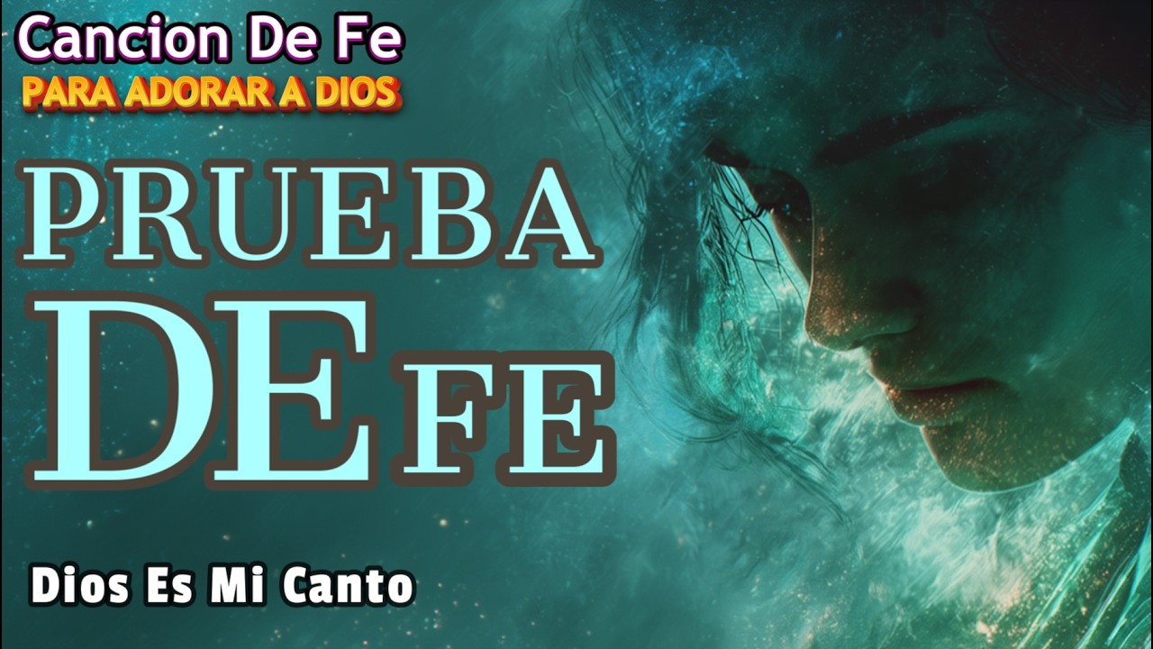 Música Cristiana Para Momentos de Prueba | Dios Fortalece Tu Fe