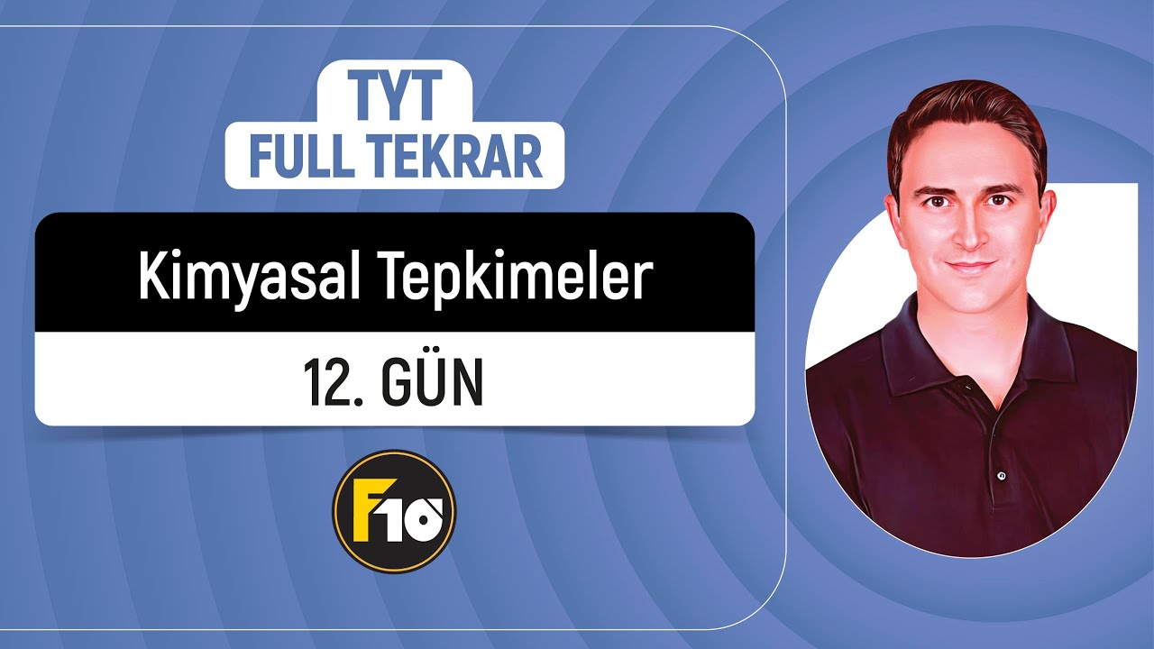 📌KİMYASAL TEPKİMELER VE  HESAPLAMALAR 1   l 12. GÜN 1. DERS l TYT FULL TEKRAR KAMPI
