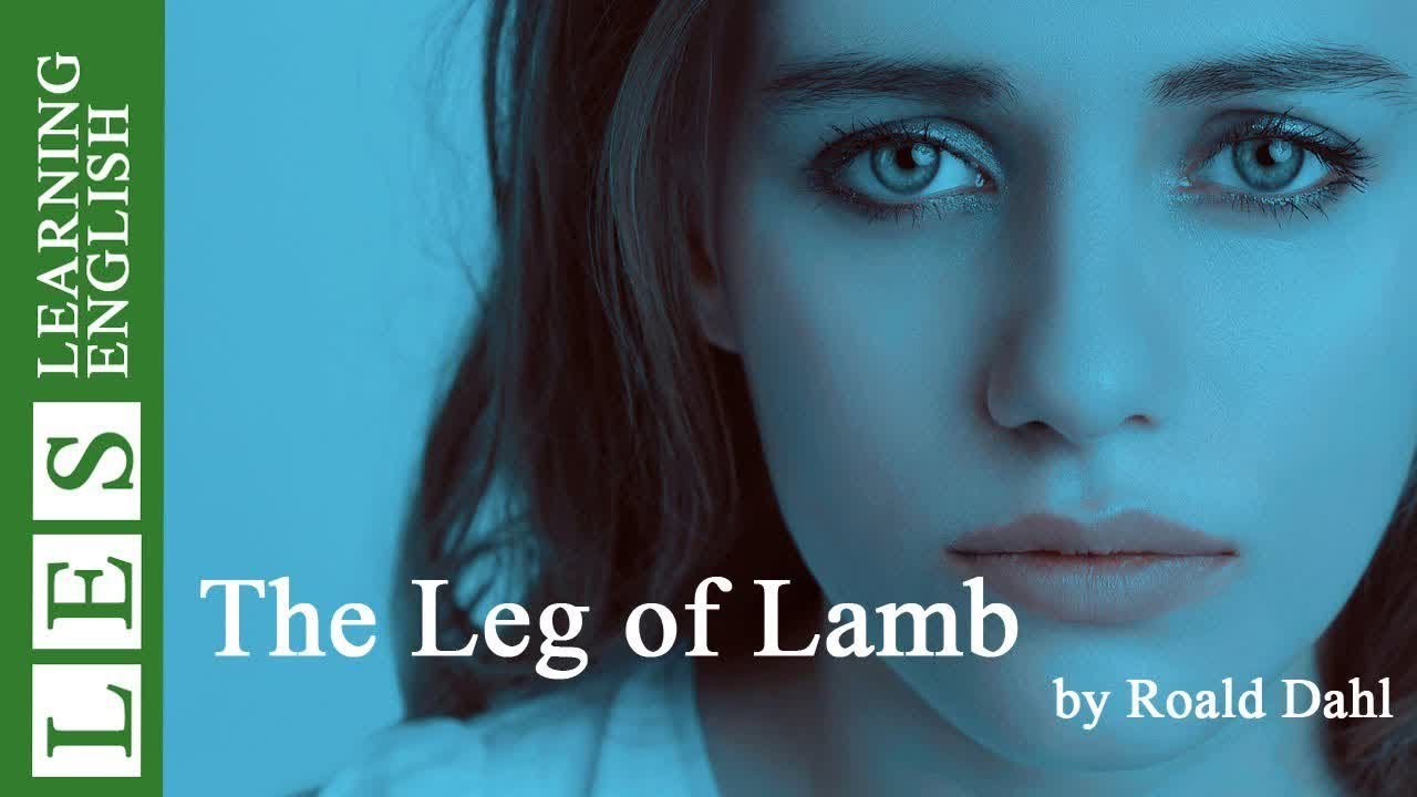Learn English Through Story ★ Subtitles: The Leg of Lamb by Roald Dahl (Level 4)