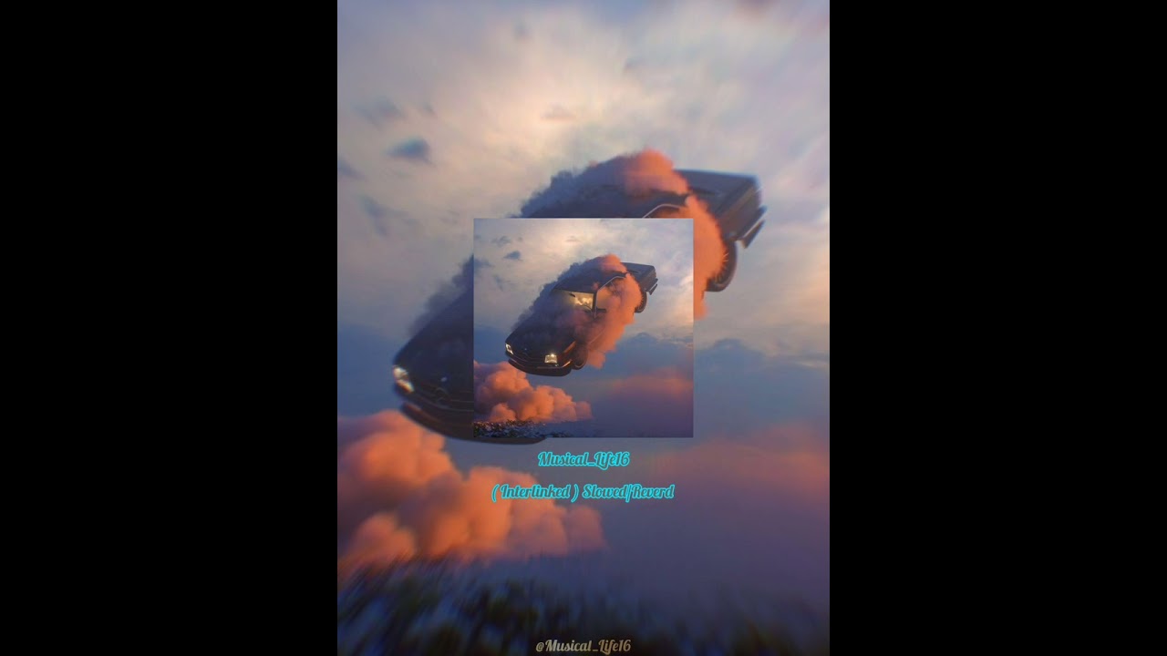 Interlinked (Slowed/Reverd)