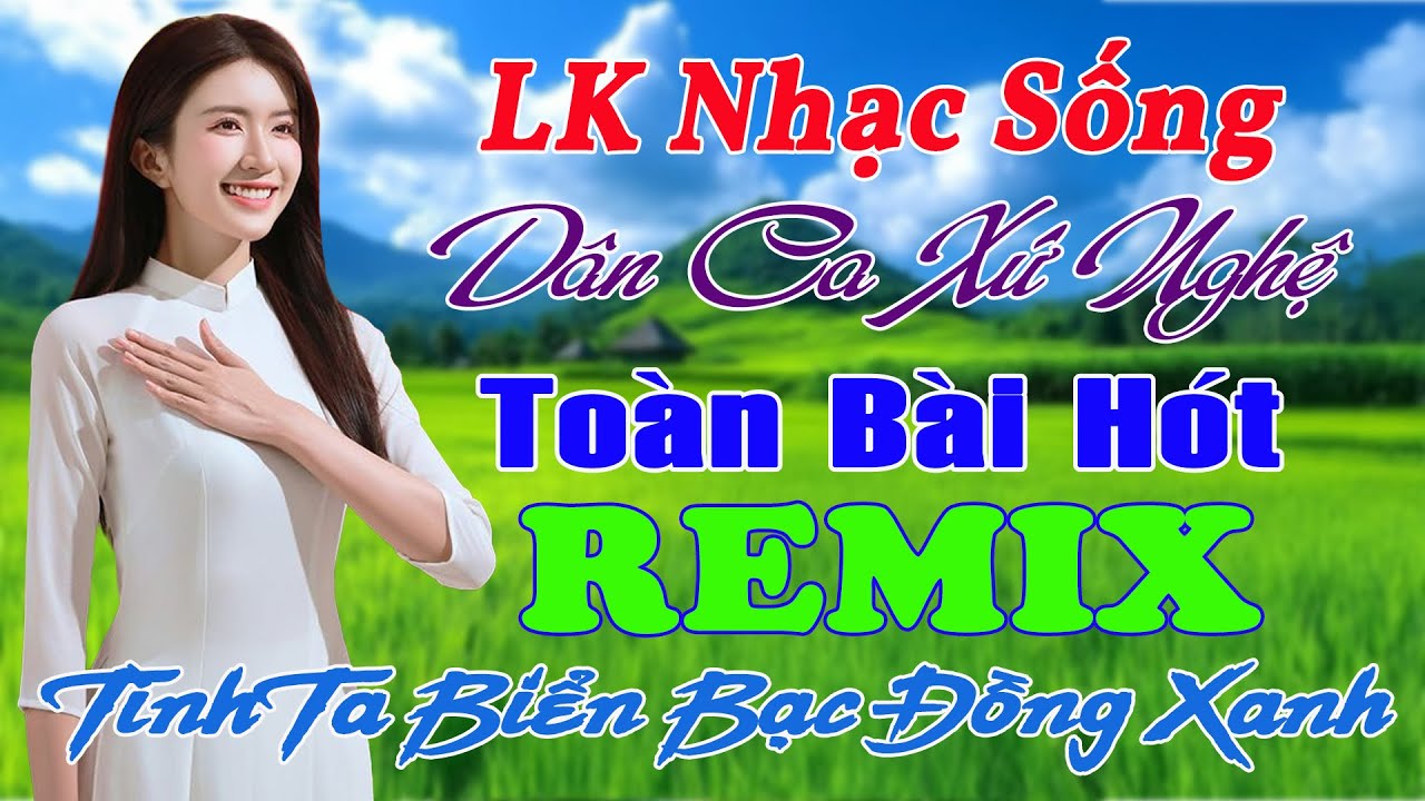 LK Nhạc Sống Dân Ca Xứ Nghệ TOÀN BÀI HAY Phối Mới 2026 ➤LK Nhạc Sống Thôn Quê TOÀN BÀI HAY CHỌN LỌC