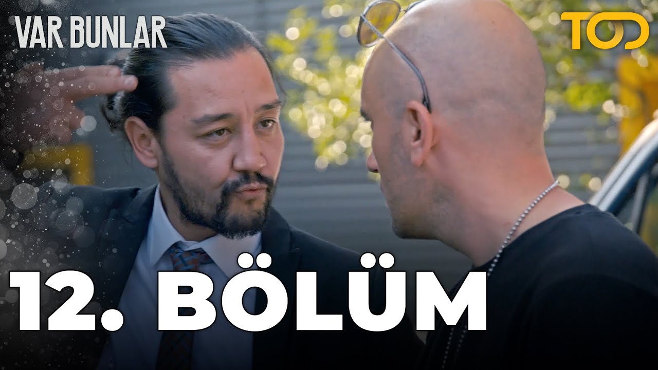 Var Bunlar 12. B&ouml;l&uuml;m