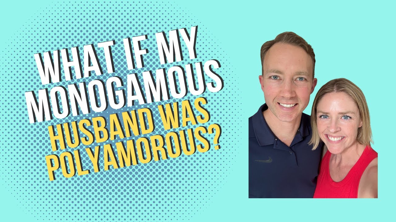 What if my monogamous husband was polyamorous?