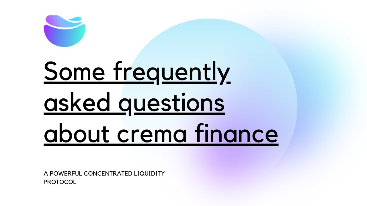 Some frequently asked questions about crema finance.