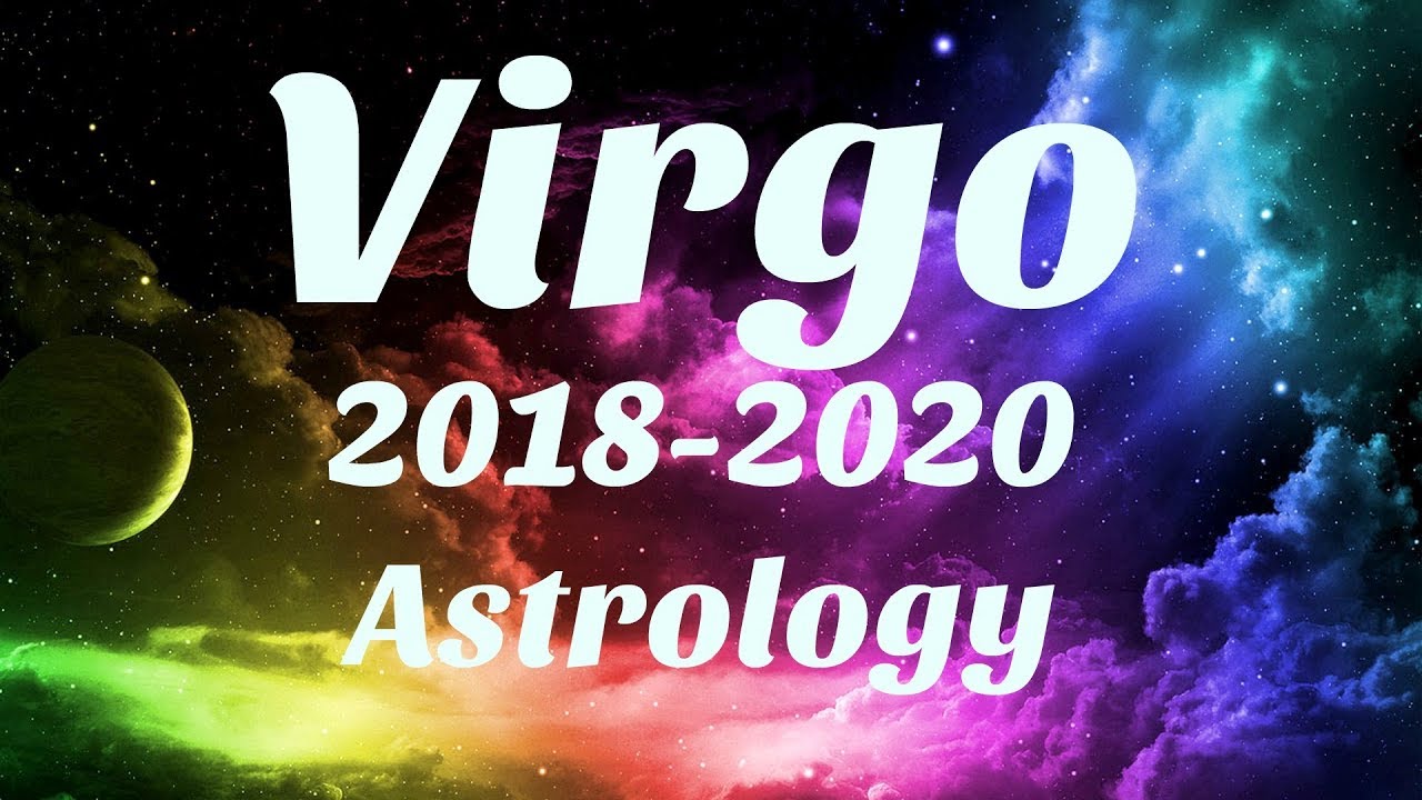 Virgo Astrology 2018-2020 SOMETHING AMAZING Happens For You, SERIOUS MANIFESTING