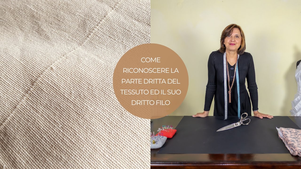 Come riconoscere la parte dritta del tessuto ed il suo dritto filo