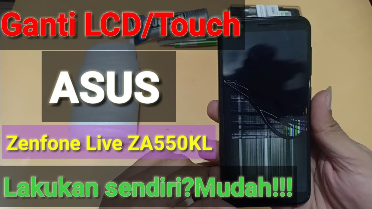 Cara ganti lcd asus zenfone live L1/ZA550KL/MAX M1