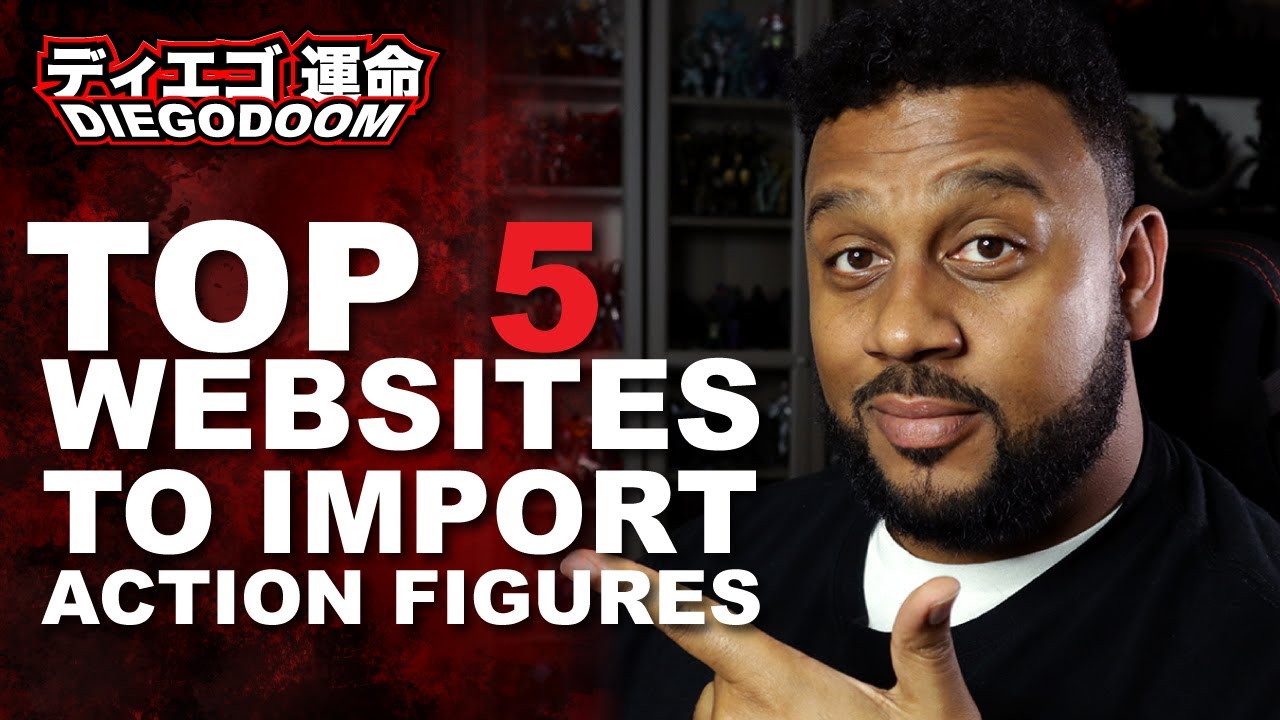 Top 5 Websites to Import Action Figures From